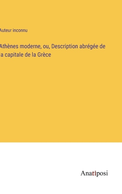 Couverture_Athènes moderne, ou, Description abrégée de la capitale de la Grèce