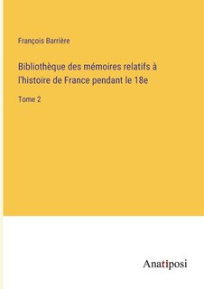 Front cover_Bibliothèque des mémoires relatifs à l'histoire de France pendant le 18e