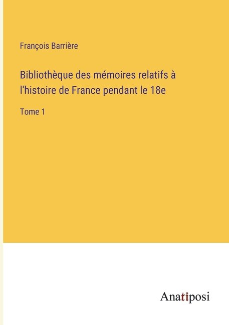 Front cover_Bibliothèque des mémoires relatifs à l'histoire de France pendant le 18e