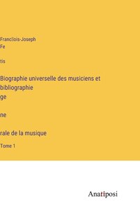 Front cover_Biographie universelle des musiciens et bibliographie génèrale de la musique