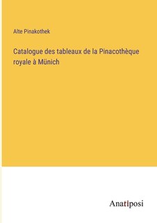 Front cover_Catalogue des tableaux de la Pinacothèque royale à Münich