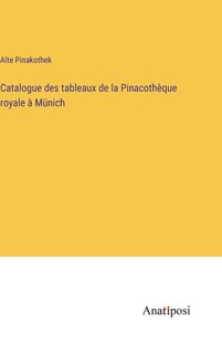 Front cover_Catalogue des tableaux de la Pinacothèque royale à Münich