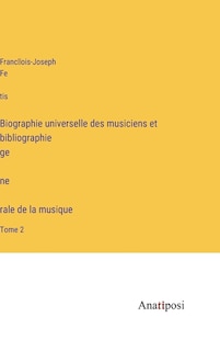 Front cover_Biographie universelle des musiciens et bibliographie génèrale de la musique