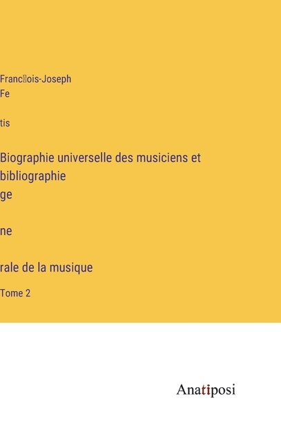 Front cover_Biographie universelle des musiciens et bibliographie génèrale de la musique