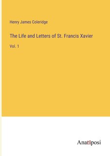 Front cover_The Life and Letters of St. Francis Xavier