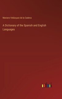 Front cover_A Dictionary of the Spanish and English Languages