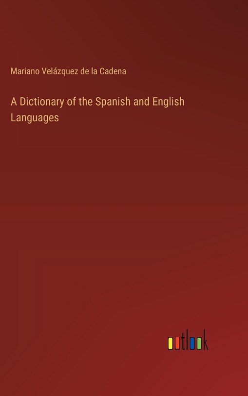 Front cover_A Dictionary of the Spanish and English Languages