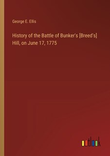 Couverture_History of the Battle of Bunker's [Breed's] Hill, on June 17, 1775