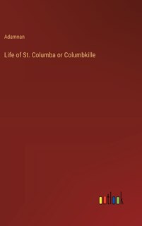 Couverture_Life of St. Columba or Columbkille