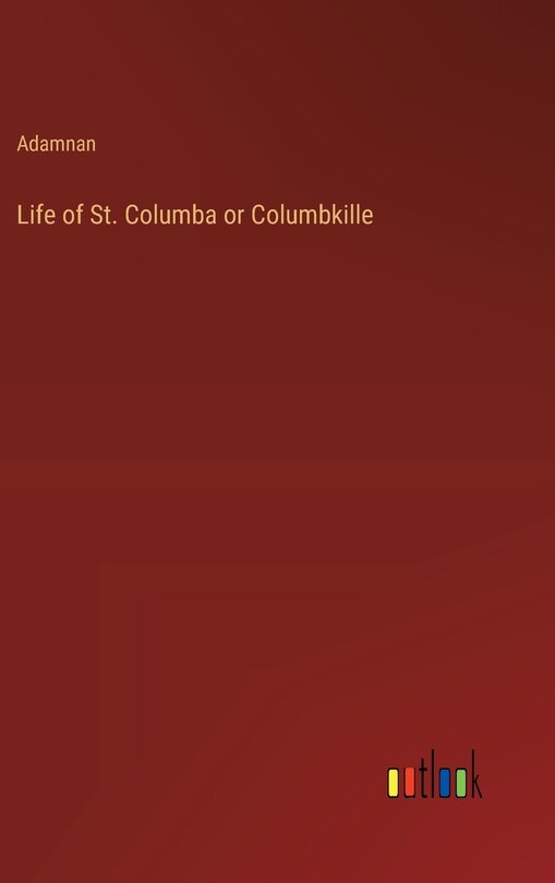 Couverture_Life of St. Columba or Columbkille