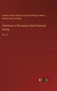 Couverture_Collections of the Kansas State Historical Society