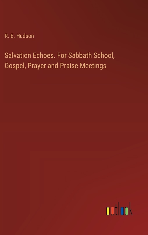 Front cover_Salvation Echoes. For Sabbath School, Gospel, Prayer and Praise Meetings