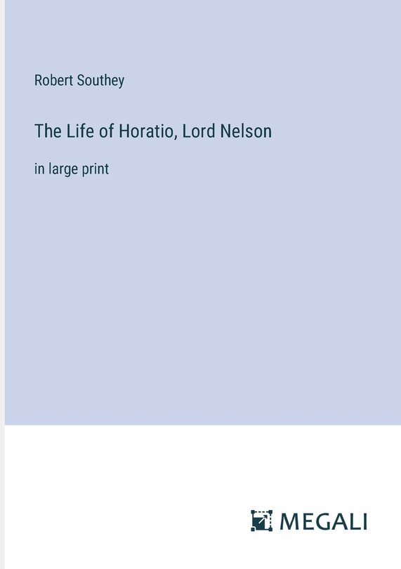 Front cover_The Life of Horatio, Lord Nelson