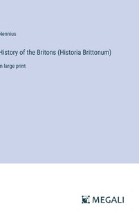Front cover_History of the Britons (Historia Brittonum)