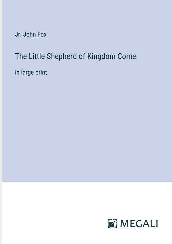 Front cover_The Little Shepherd of Kingdom Come
