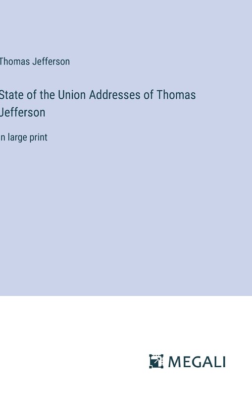 Couverture_State of the Union Addresses of Thomas Jefferson