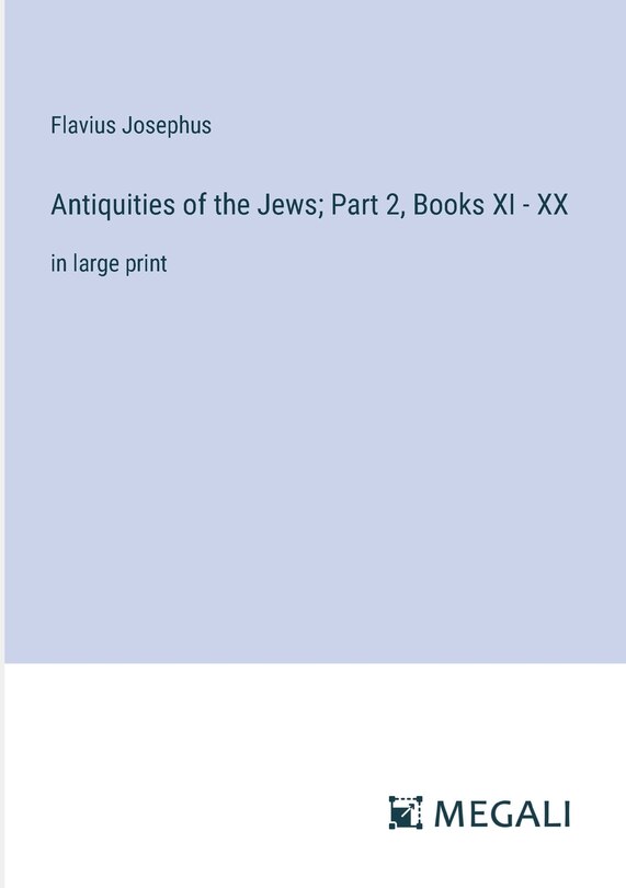 Couverture_Antiquities of the Jews; Part 2, Books XI - XX