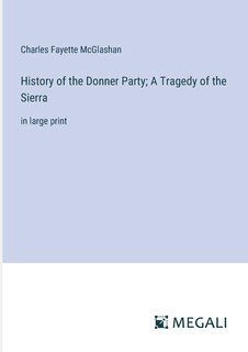 Front cover_History of the Donner Party; A Tragedy of the Sierra