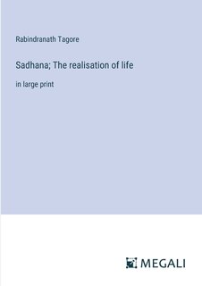 Front cover_Sadhana; The realisation of life