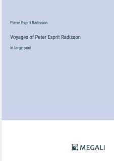 Front cover_Voyages of Peter Esprit Radisson