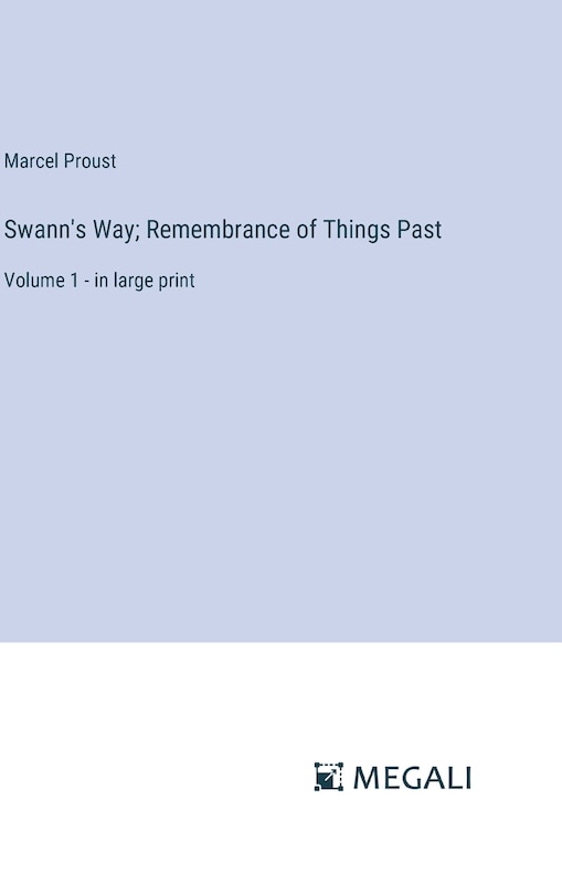 Couverture_Swann's Way; Remembrance of Things Past