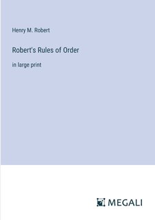 Robert's Rules of Order: in large print