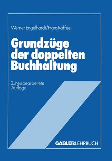 Grundzüge der doppelten Buchhaltung: Im Anhang 10 Übungsaufgaben mit Lösungen