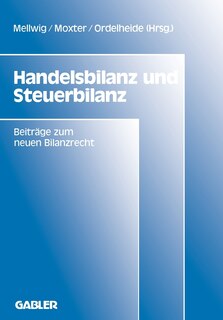 Handelsbilanz und Steuerbilanz: Beiträge zum neuen Bilanzrecht, Band 2