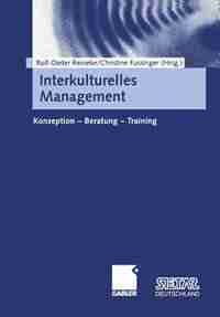 Interkulturelles Management: Konzeption - Beratung - Training de Rolf-Dieter Reineke