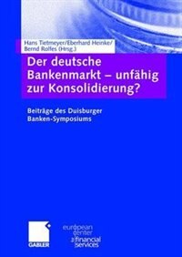 Front cover_Der Deutsche Bankenmarkt -- Unfähig Zur Konsolidierung?