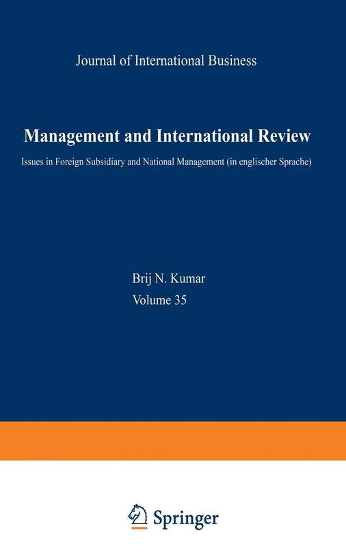 Management and International Review: Euro-Asian Management and Business II -- Issues in Foreign Subsidiary and National Management