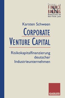 Corporate Venture Capital: Risikokapitalfinanzierung deutscher Industrieunternehmen