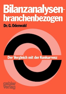 Bilanzanalysen -- Branchenbezogen: Der Vergleich Mit Der Konkurrenz