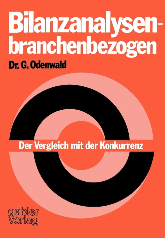 Bilanzanalysen -- Branchenbezogen: Der Vergleich Mit Der Konkurrenz
