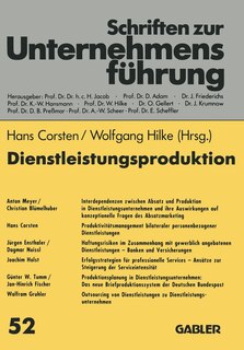 Dienstleistungsproduktion: Absatzmarketing -- Produktivität -- Haftungsrisiken -- Serviceintensität -- Outsourcing