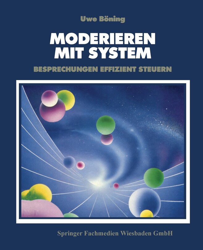 Moderieren mit System: Besprechungen effizient steuern