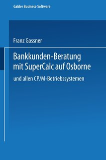 Front cover_Bankkunden-Beratung Mit SuperCALC Auf Osborne -- Und Allen Cp/M-Betriebssystemen --