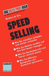 Speed Selling: Schneller, schlanker, stärker verkaufen