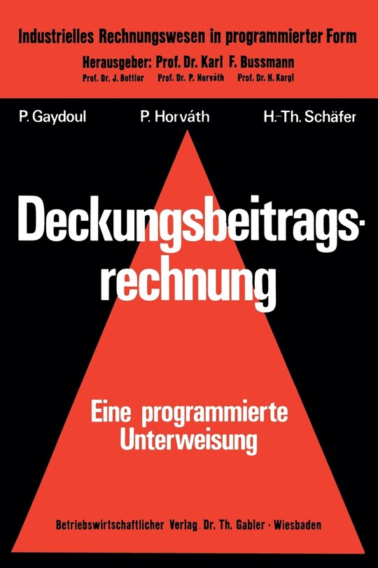 Deckungsbeitragsrechnung: -- Eine Programmierte Unterweisung --