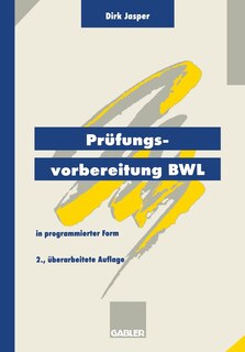 Prüfungsvorbereitung Bwl: -- In Programmierter Form