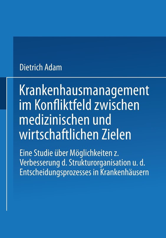 Front cover_Krankenhausmanagement im Konfliktfeld zwischen medizinischen und wirtschaftlichen Zielen