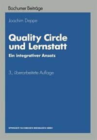 Quality Circle und Lernstatt: Ein integrativer Ansatz