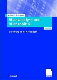 Bilanzanalyse Und Bilanzpolitik: Einführung In Die Grundlagen