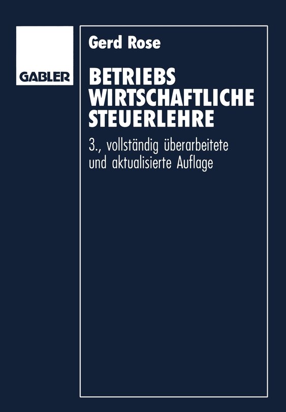 Betriebswirtschaftliche Steuerlehre: Eine Einführung Für Fortgeschrittene