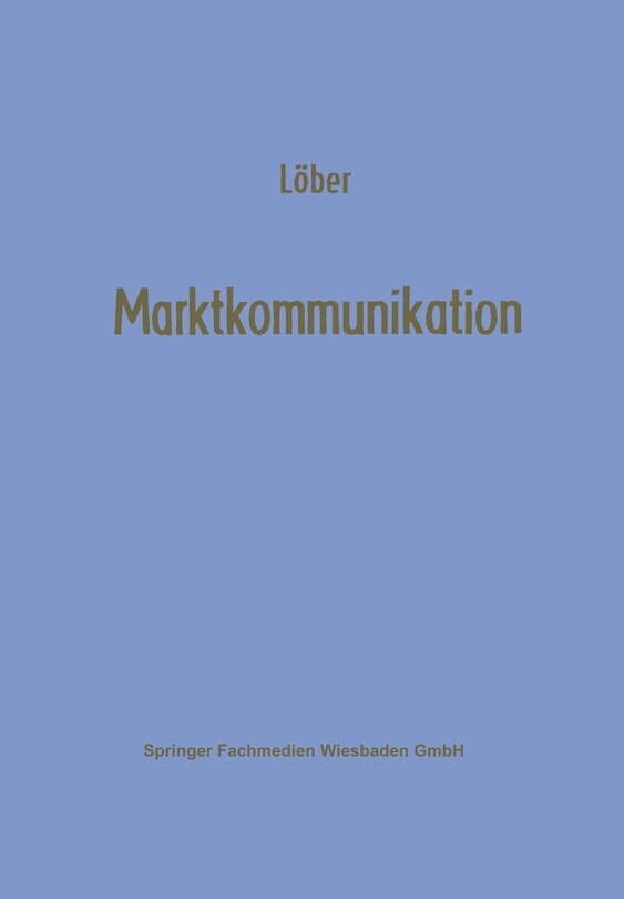 Marktkommunikation: Ein interdisziplinäres Modell