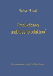 Produktideen Und Ideenproduktion
