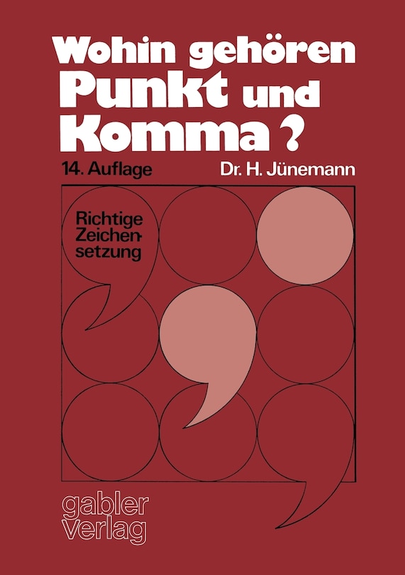 Wohin gehören Punkt und Komma?: Richtige Zeichensetzung