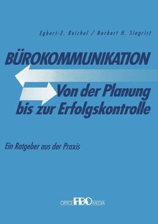 Bürokommunikation Von der Planung bis zur Erfolgskontrolle: Ein Ratgeber aus der Praxis