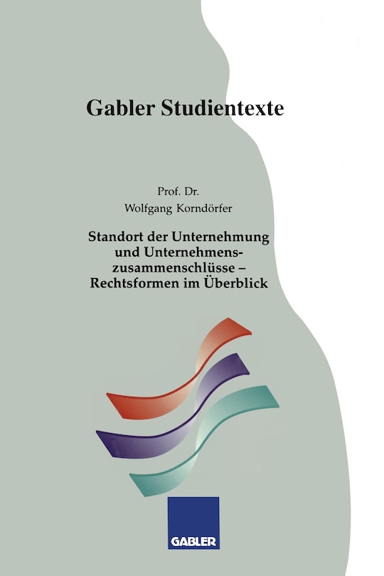 Front cover_Standort Der Unternehmung Und Unternehmenszusammenschlüsse -- Rechtsformen Im Überblick