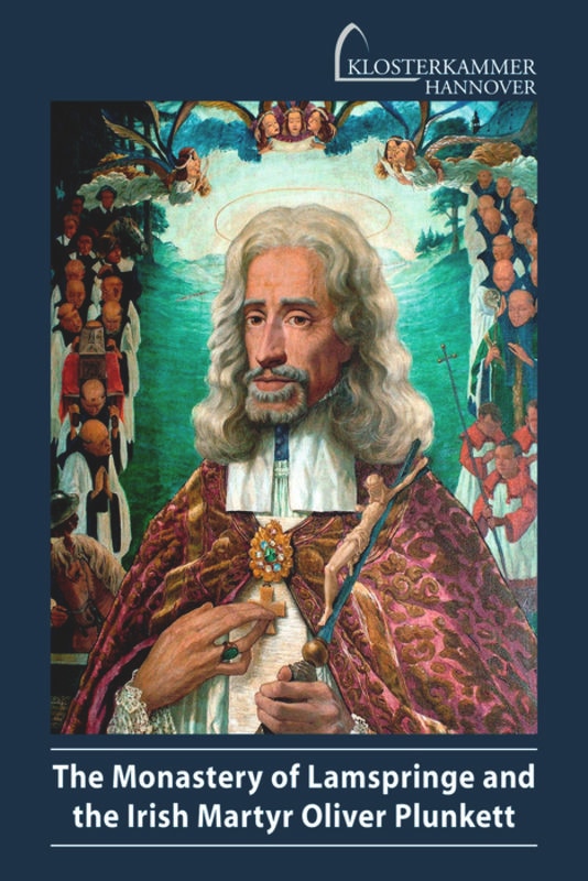 Front cover_The Monastery of Lamspringe an the Irisch Martyr Oliver Plunkett